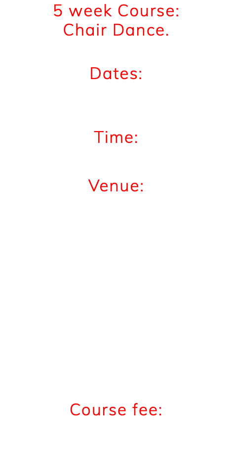 5 week Course: Chair Dance. ******** Dates: Mondays 26th February to 25th March Time: 6.30-7.45 pm on Mondays Venue: Conway Road Methodist Church Hall, Conway Road, Cardiff, CF11 9NT, (opposite Romilly Pub). Suitable for dancers who have experience: we are revisiting “Charleston Chair Dance” routine to 12th Street Rag. Course fee: £40 per course or £70 for two different sessions.